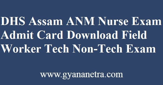 DHS Assam ANM Admit Card Exam Date