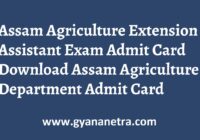 Assam Agriculture Extension Assistant Admit Card Exam Date