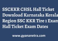 SSCKKR CHSL Hall Ticket Exam Dates