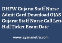 DHFW Gujarat Staff Nurse Admit Card OJAS