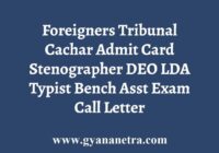 Foreigners Tribunal Cachar Admit Card