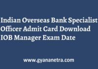 Indian Overseas Bank Specialist Officer Admit Card Exam Date