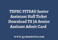 TSPSC PJTSAU Junior Assistant Hall Ticket