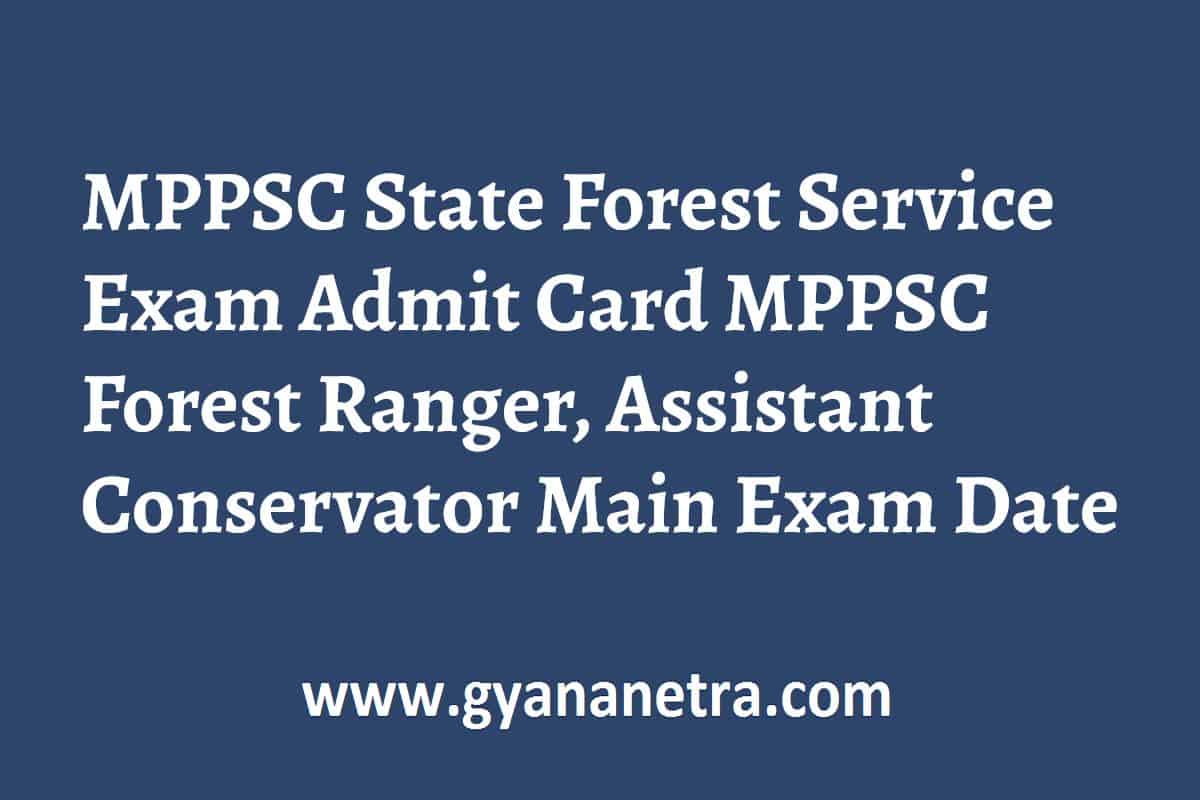 MPPSC State Forest Service Exam Admit Card