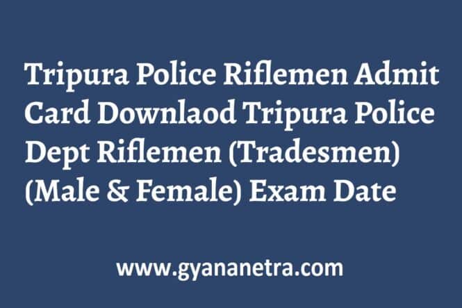 Tripura Police Riflemen Admit Card Exam Date