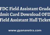 OFDC Field Assistant Grade 3 Admit Card Exam Date