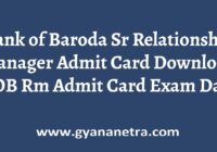 Bank of Baroda Sr Relationship Manager Admit Card Exam Date