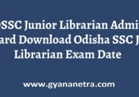 OSSC Junior Librarian Admit Card Exam Date