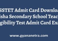 OSSTET Admit Card Exam Date