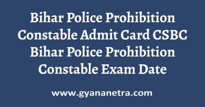 Bihar Police Prohibition Constable Admit Card Exam Date