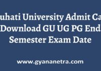 Gauhati University Admit Card Semester Exam Date