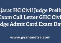 Gujarat Civil Judge Prelims Exam Call Letter