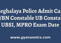 Meghalaya Police Admit Card Exam Date