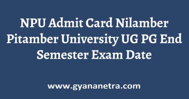 NPU Admit Card Semester Exam Date
