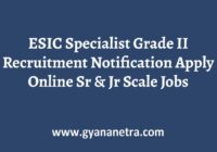 ESIC Specialist Grade II Recruitment Notification