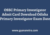OSSC Primary Investigator Admit Card Exam Date