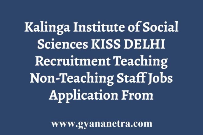 KISS Delhi Recruitment