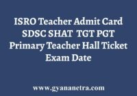 ISRO Teacher Admit Card