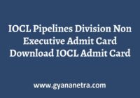 IOCL Pipelines Division Non Executive Admit Card