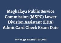 Meghalaya PSC LDA Admit Card Exam Date