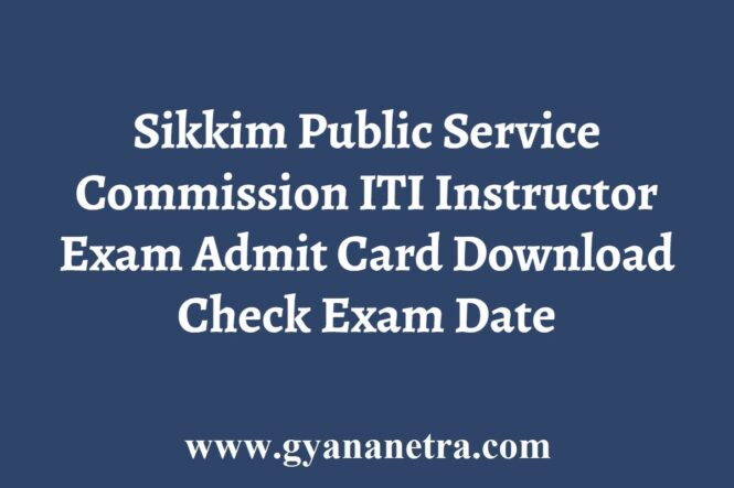 SPSC Sikkim ITI Instructor Admit Card