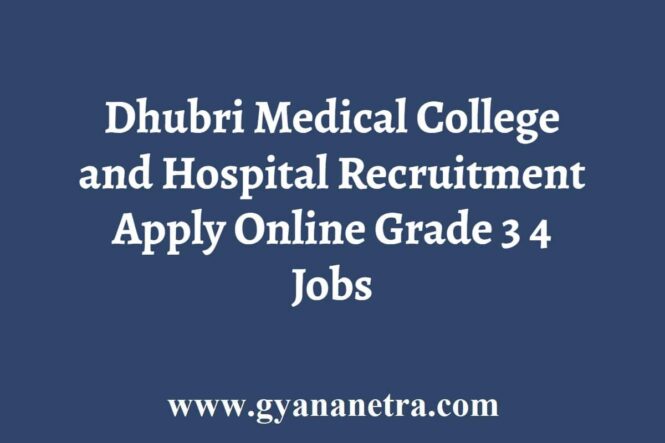 Dhubri Medical College Recruitment