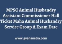MPSC Animal Husbandry Assistant Commissioner Hall Ticket