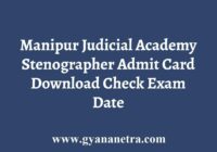 Manipur Judicial Academy Stenographer Admit Card