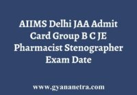 AIIMS Delhi Group B C Admit Card