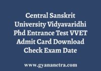 Central Sanskrit University Vidyavaridhi Phd Entrance Test Admit Card