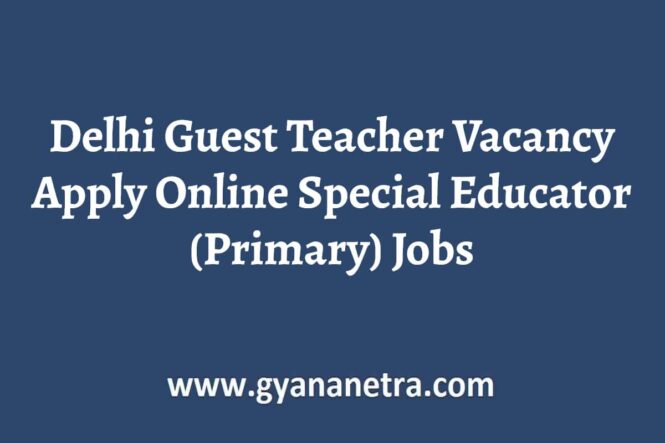 Delhi Guest Teacher Vacancy