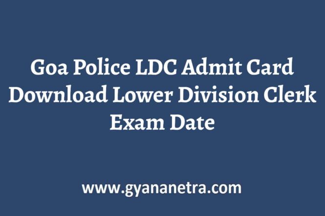 Goa Police LDC Admit Card