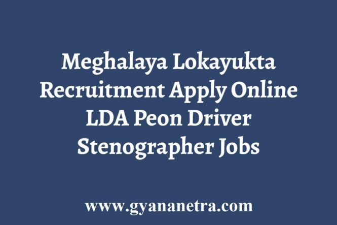 Meghalaya Lokayukta Recruitment