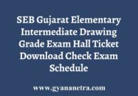SEB Gujarat Elementary Intermediate Drawing Grade Exam Hall Ticket