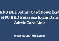 HPU BED Admit Card Entrance Exam