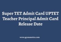 Super TET Admit Card Release Date