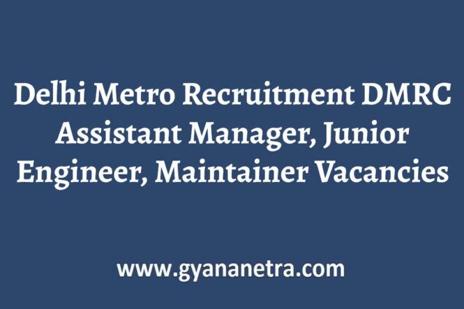Delhi Metro Recruitment DMRC Jobs