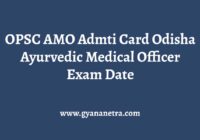 OPSC AMO Admti Card Exam Date