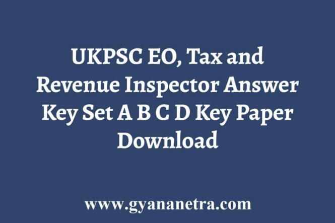 UKPSC EO Tax Revenue Inspector Answer Key