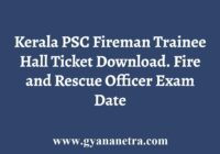Kerala PSC Fireman Trainee Hall Ticket