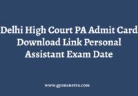 Delhi High Court PA Admit Card Exam Date