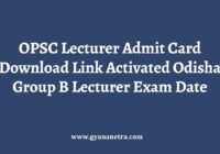 OPSC Lecturer Admit Card Group B Exam