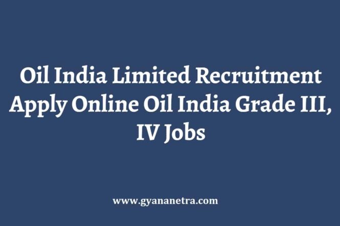 Oil India Limited Recruitment Notification