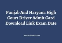 Punjab And Haryana High Court Driver Admit Card Exam Date