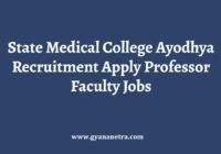 State Medical College Ayodhya Recruitment Apply Online