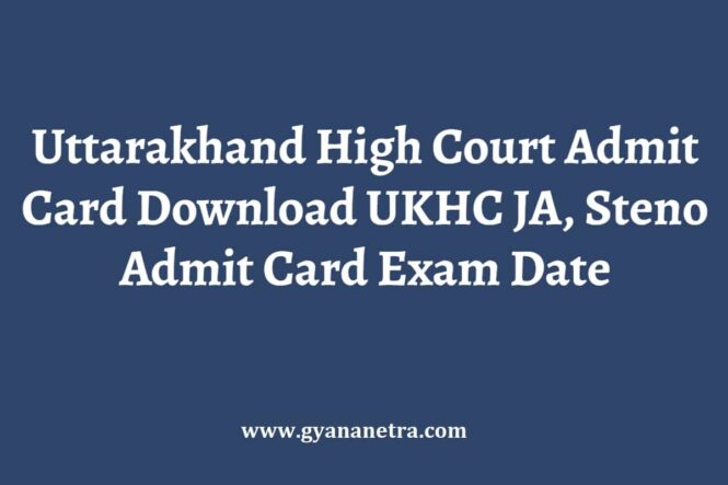 Uttarakhand High Court Admit Card Exam Date
