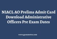 NIACL AO Prelims Admit Card Exam Date