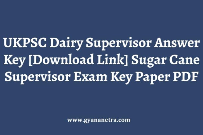 UKPSC Dairy Supervisor Answer Key Paper