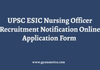 UPSC ESIC Nursing Officer Recruitment Notification